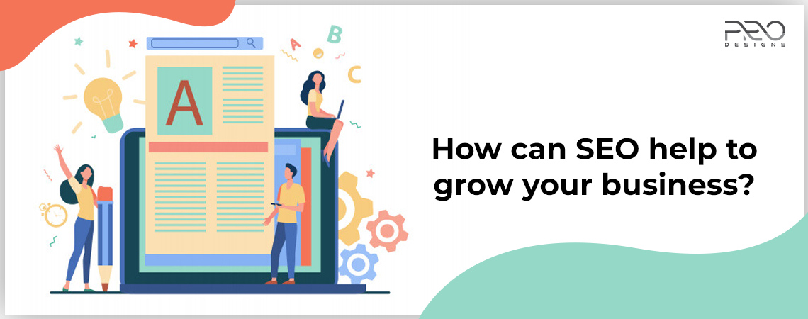 How can SEO help to grow your business?